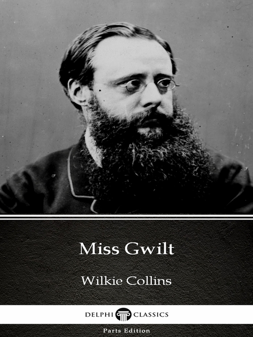 Title details for Miss Gwilt by Wilkie Collins--Delphi Classics (Illustrated) by Wilkie Collins - Available